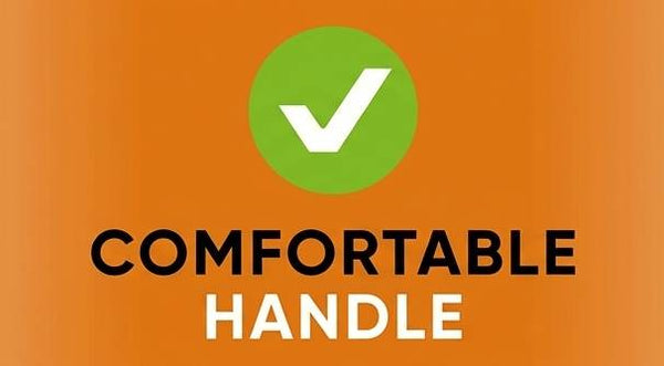 COMFORTABLE HANDLE  